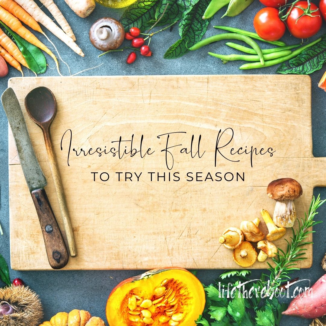 5 Irresistible Fall Recipes to Try This Season - Life: The Reboot